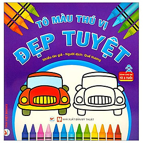 Tô Màu Thú Vị - Đẹp Tuyệt (Dành Cho Trẻ Từ 3 Tuổi)