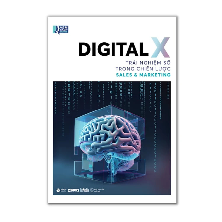 DIGITAL X - TRẢI NGHIỆM SỐ TRONG CHIẾN LƯỢC SALES & MARKETING - (bìa mềm)