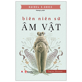 Cuốn Sách Về Y Học: Biên Niên Sử Âm Vật