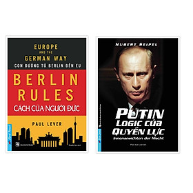 Combo 2 Cuốn Kinh Tế- Kinh Doanh Hay: Berlin Rules - Cách Của Người Đức + Putin Logic Của Quyền Lực