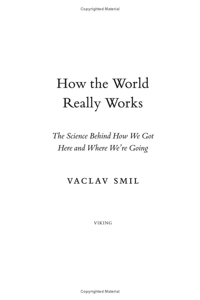 How The World Really Works: The Science Behind How We Got Here And Where We