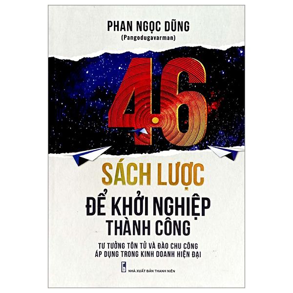 46 Sách Lược Để Khởi Nghiệp Thành Công - Tư Tưởng Tôn Tử Và Đào Chu Công Áp Dụng Trong Kinh Doanh Hiện Đại