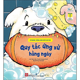 Kỹ Năng Sống Đầu Đời Cho Bé