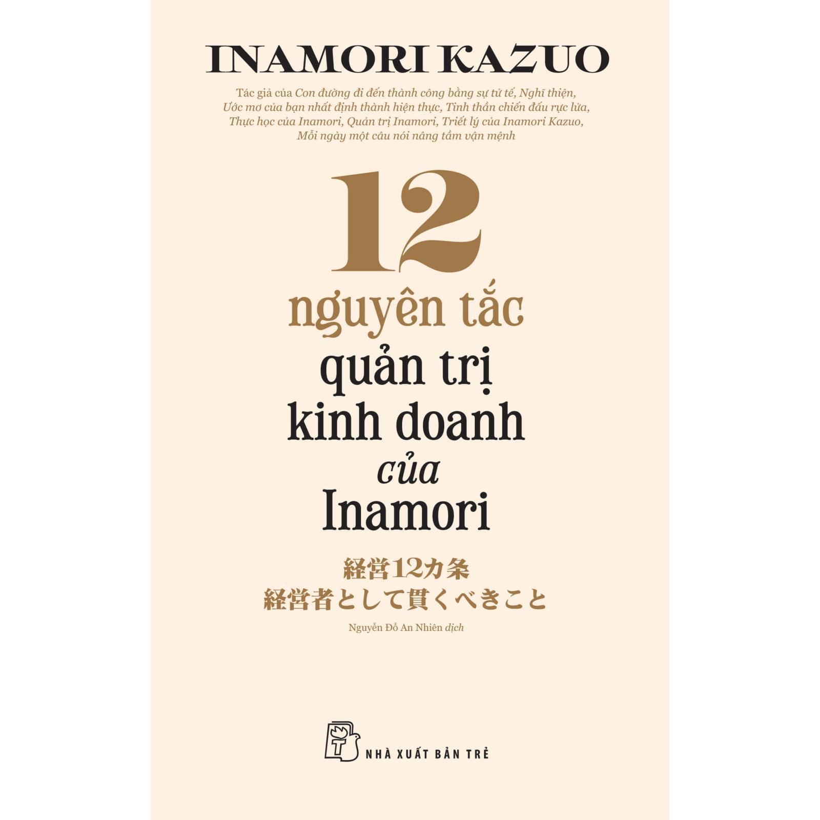 12 Nguyên Tắc Quản Trị Kinh Doanh Của Inamori - Bản Quyền