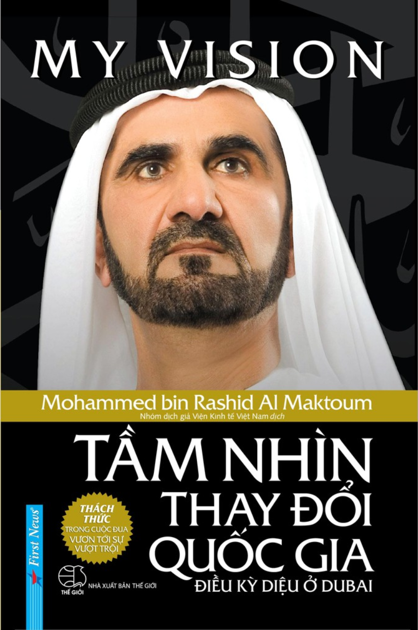 (Bìa Cứng) My Vision - Tầm Nhìn Thay Đổi Quốc Gia - Mohammed bin Rashid Al Maktoum - Tái bản