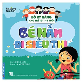 Bé Nấm Đi Siêu Thị - Bộ Kỹ Năng Cho Trẻ Từ 1 - 6 Tuổi	