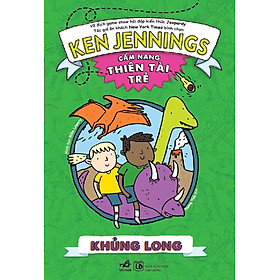 Cẩm Nang Thiên Tài Trẻ : Khủng Long