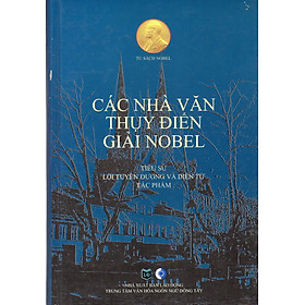 Các nhà văn Thụy Điển giải Nobel - Tiểu sử, lời tuyên dương và diễn từ tác phẩm