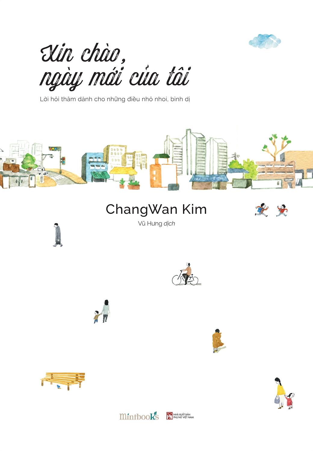 Xin Chào Ngày Mới Của Tôi (Lời hỏi Thăm Dành Cho Những Điều Nhỏ Nhoi, Bình Dị)