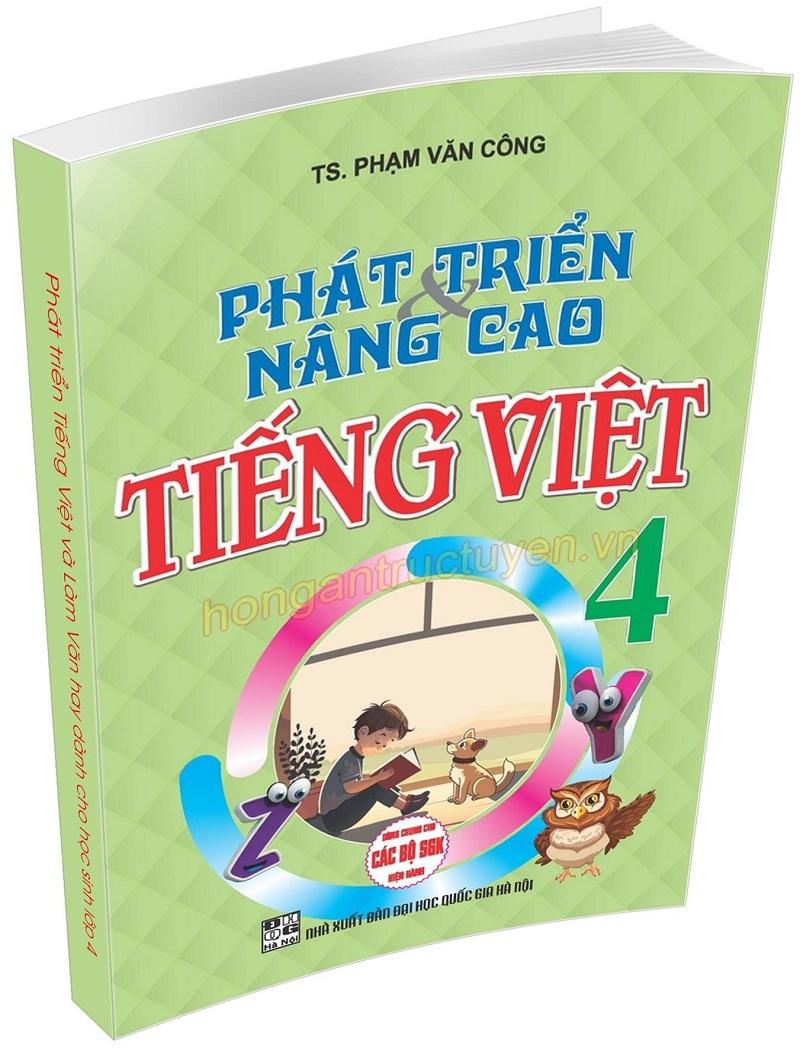 Sách - Phát Triển Và Nâng Cao Tiếng Việt 4 (Dùng Chung Cho Các Bộ SGK Hiện Hành)