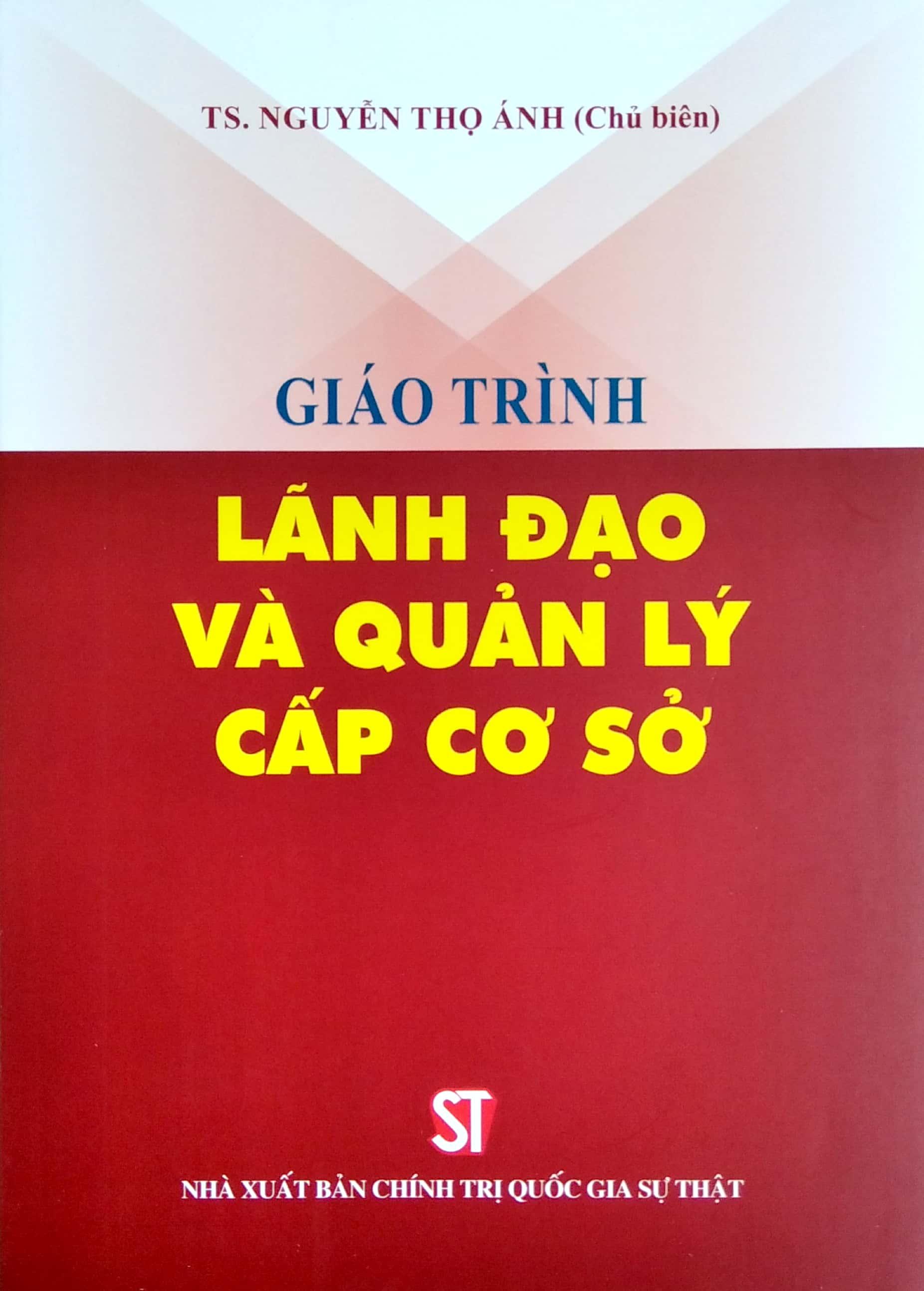Giáo Trình Lãnh Đạo Và Quản Lý Cấp Cơ Sở