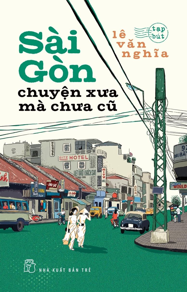 Sách - Sài Gòn - Chuyện Xưa Mà Chưa Cũ (Tái Bản 2025)